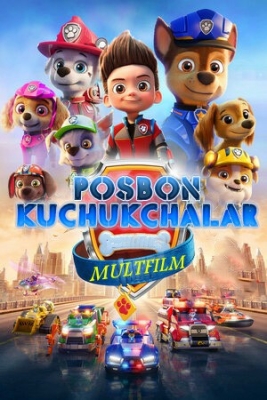 Posbon kuchukchalar / Qutqaruvchi itlar / Patrul kuchikchalar Multfilm Uzbek tilida 2021 O'zbekcha tarjima Multfilmlar HD skachat