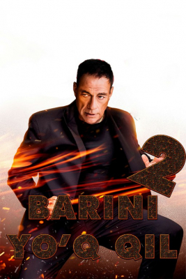 Barini yo'q qil 2 / Barchasi yo'qotilsin 2 / Barchasi o'limga maxkum 2 Uzbek tilida 2024 O'zbekcha tarjima kino Full HD skachat