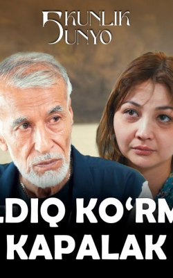 Chimildiq ko'rmagan kapalak Besh kunlik dunyo 13. 14. 15. 16. 17. 18. 19. 20. 21. 22. 23. 24. 25 Qism Milliy seriali Barcha qismlar 2025 HD skachat