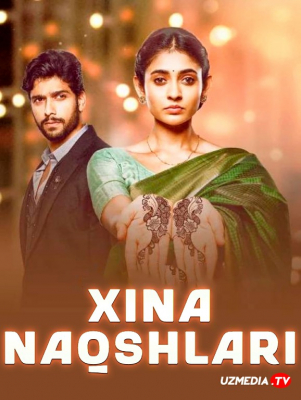 Xinali qo'llar / Xina naqshlari Hind seriali 1. 2. 3. 5. 10. 50. 100. 200. 300 Qism Uzbek tilida Barcha qismlari 2021 HD skachat