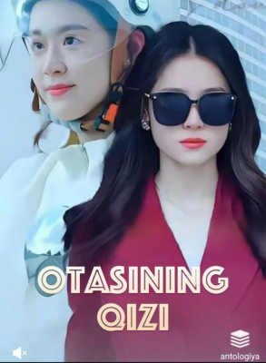Otasining Qizi (2025 drama)  1. 2. 3. 4. 5. 6. 7. 8. 9. 10. 11. 12. 15 Qism Uzbek tilida Barcha qismlar 2025 HD