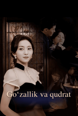 Go'zallik va qudrat (2026 drama uzbek tilida) 1-2-10-15-30-50-60-70-79-80 Qism Koreya seriali Barcha qismlar HD