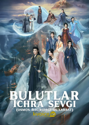 Osmon bag'ridagi muxabbat / Bulutlar ichra sevgi (uzbek tilida drama) 1-2-3-4-5-6-7-8-9-10-11-12-13-14-15 Qism Koreya seriali Uzbek tilida 2025 HD skachat