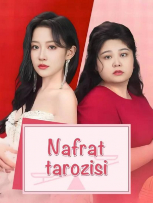 Nafrat tarozisi (2026 drama) 1-20-30-40-50-60-70-80-90-200 Qism Uzbek tilida Barcha qismlar 2025 HD skachat