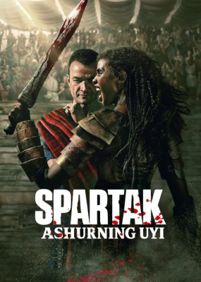 Spartak : Ashurning uyi 1-2-3-4-5-10-11-12-13-14-15 Qism Barcha qismlar O'zbek tilida 2025 Uzbekcha tarjima