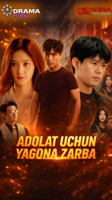 Adolat uchun yagona zarba 1-2-3-4-5-6-7-10-20-30-50-60-70-80-90-95 Qism drama koreya seriali uzbek tilida Barcha qismlar 2026 HD skachat