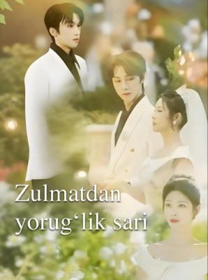 Zulmatdan yorug'lik sari (uzbek tilida drama) 1-2-3-4-5-10-20-30-40-50-70-80-90 Qism Koreya seriali Barcha qismlar 2026 HD skachat